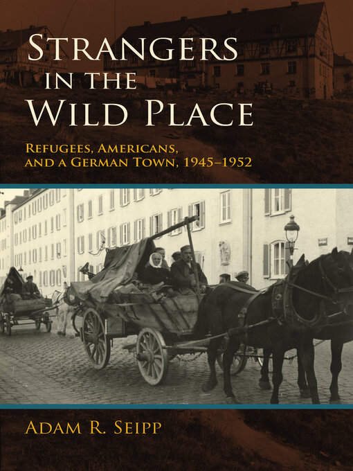 Title details for Strangers in the Wild Place by Adam R. Seipp - Available